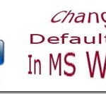 How to Change the Default Font in MS Word