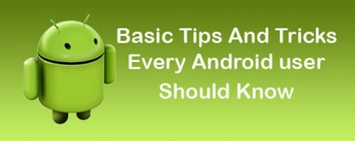 Basic Tips Every Android Users Should Know